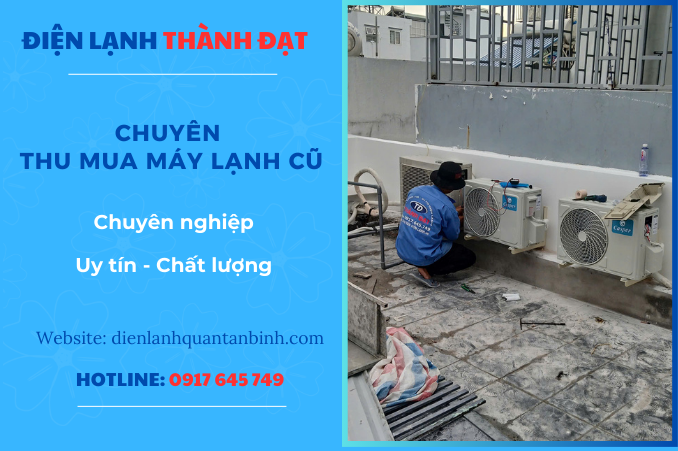 THU MUA MÁY LẠNH ÂM TRẦN, ÁP TRẦN, TỦ ĐỨNG CŨ KHU VỰC BIÊN HÒA